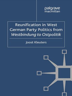 cover image of Reunification in West German Party Politics From Westbindung to Ostpolitik